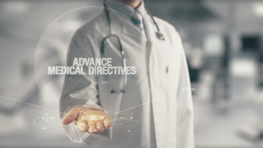 An advance healthcare directive is a legal document that allows you to specify your healthcare wishes in the event you become incapacitated or unable to make medical decisions for yourself